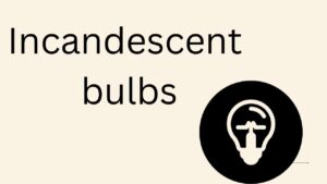 Incandescent-bulbs