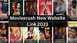 Moviesrush New Website Link 2023