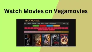 Watch Movies on Vegamovies